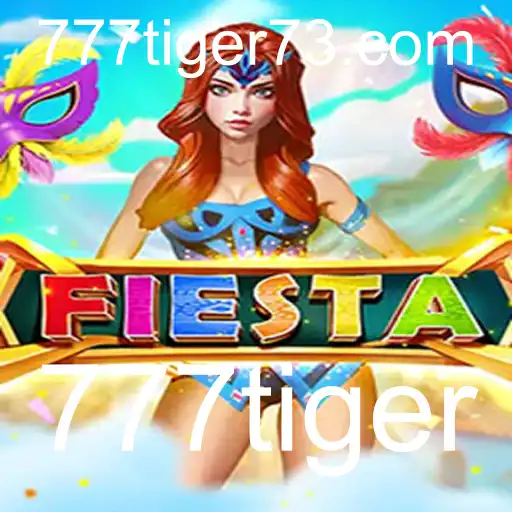 Explorando o Mundo Vibrante do Jogo Fiesta: A Aventura do 777tiger