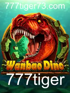 Descubra o Mundo de Diversão com WanBaoDino e 777tiger